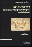 Art et espace dans les grottes paleolithiques cantabriques