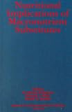 Nutritional Implications of Macronutrient Substitutes (Annals of the New York Academy of Sciences)