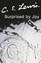 Surprised by Joy (The C.S. Lewis signature classics)