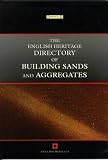 The English Heritage directory of building sands & aggregates : a source book of aggregate types & suppliers in England