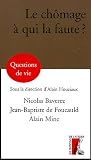 Le ch�mage, � qui la faute?