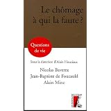 Le ch�mage, � qui la faute?par Nicolas Baverez