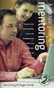 A Practical Guide to Mentoring: Play an Active and Worthwhile Part in the Development of Others,and Improve Your Own Skills in the Process