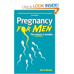 Pregnancy For Men: The whole nine months
