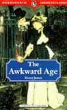 Awkward Age (Wordsworth American Classics)