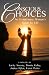 Search : Conscious Choices An Evolutionary Woman's Guide to Life