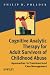 Cognitive Analytic Therapy for Adult Survivors of Childhood Abuse: Approaches to Treatment and Case Management