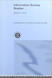 Information Society Studies (Routledge Research in Information Technology and Society)