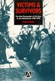 Victims and Survivors: The Nazi Persecution of the Jews in the Netherlands 1940-1945
