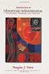 Introduction to Educational Administration: Standards, Theories, and Practice