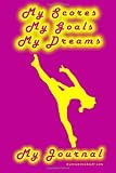 Gymnastics Journal... My Scores, My Goals, and My Dreams