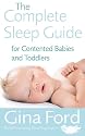The Complete Sleep Guide For Contented Babies and Toddlers