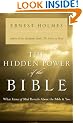 The Hidden Power of the Bible: What Science of Mind Reveals about the Bible and You