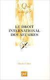 Revue Presses Universitaires de France - PUF  / Le Droit international des affaires