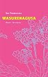 Wasurenagusa: Roman