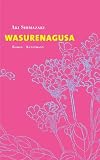 Wasurenagusa: Roman