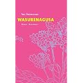 Wasurenagusa: Roman