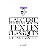 L'Alchimie expliqu�e sur ses textes classiques