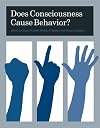 Does Consciousness Cause Behavior?