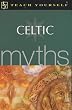 Celtic Myths (Teach Yourself)