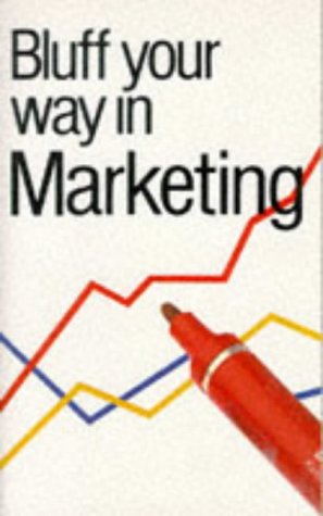 City Travel Guides Discounted  Books : Bluff Your Way in Marketing (Bluffer's Guides)