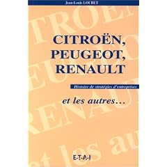 Citro�n, Peugeot, Renault et les autres: Histoire de strat�gies d'entreprises