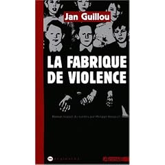 La Fabrique de violence