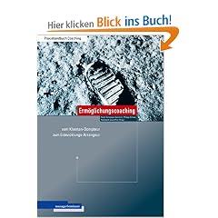 Erm�glichungscoaching: Vom Klienten-Dompteur zum Entwicklungs-Arrangeur