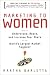 Marketing to Women: How to Understand, Reach, and Increase Your Share of the Largest Market Segment