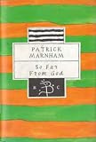 Cover of So Far from God by Patrick Marnham 0747524335