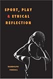 Sport, Play, and Ethical Reflection