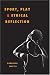 Book Sport, Play, and Ethical Reflection