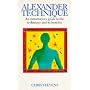 Alexander Technique: An Introductory Guide to the Technique and Its Benefits
