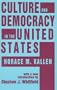 Culture and Democracy in the United States (Studies in Ethnicity)