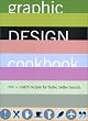 Graphic Design Cookbook: Mix & Match Recipes for Faster, Better Layouts