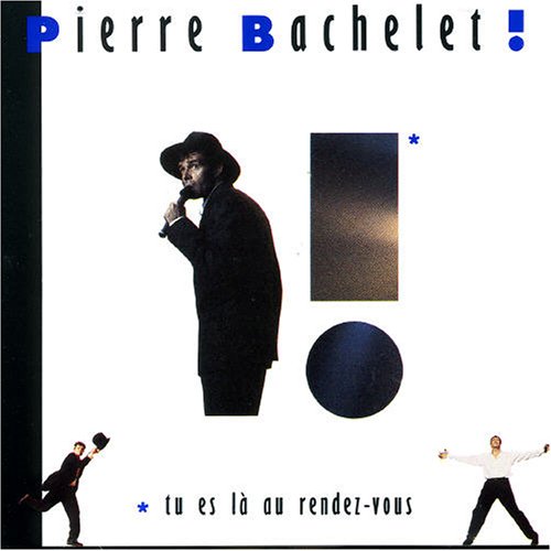 Pierre Bachelet - Tu es l au rendez-vous - Zortam Music