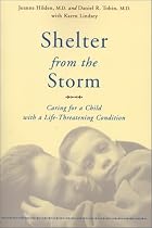 Shelter from the Storm: Caring for a Child with a Life-Threatening Condition