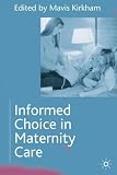 Informed Choice in Maternity Care