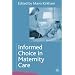 Informed Choice in Maternity Care