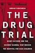 The Drug Trial: Nancy Olivieri and the Science Scandal that Rocked the Hospital for Sick Children