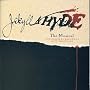 Jekyll & Hyde - The Musical (1997 Original Broadway Cast) Jekyll & Hyde - The Musical (1997 Original Broadway Cast)