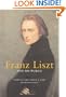 Franz Liszt and His World (Bard Music Festival)