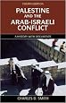 Palestine and the Arab-Israeli Conflict, Fourth Edition: A History with Documents