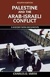 Palestine and the Arab-Israeli Conflict: A History with Documents