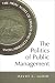 The Politics of Public Management: The HRDC Audit of Grants and Contributions (IPAC Series in Public Management and Governance)