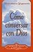 Book Como Conversar Con Dios (How You Can Talk to God)