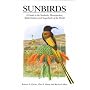 Sunbirds: A Guide to the Sunbirds, Spiderhunters, Sugarbirds and Flowerpeckers of the World (Helm Identification Guides): A Guide to the Sunbirds, Spiderhunters, ... of the World (Helm Identification Guides)