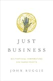 Just Business: Multinational Corporations and Human Rights (Amnesty International Global Ethics S…