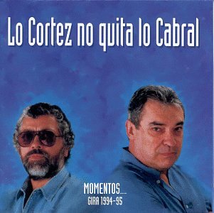Alberto Cortez - Lo Cortez No Quita Lo Cabral: - Zortam Music
