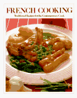 French Cooking: Traditional Recipes for the Contemporary Cook
